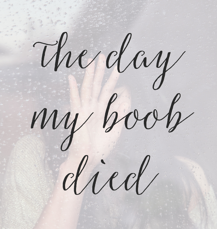The Day My Boob Died
